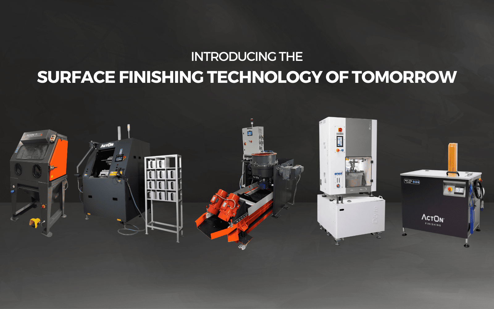 This year ActOn Finishing is proud to showcase at MACH their latest and complete surface finishing technology
